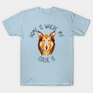 Home is Where My Rough Collie Is Dog Breed Lover Watercolor T-Shirt